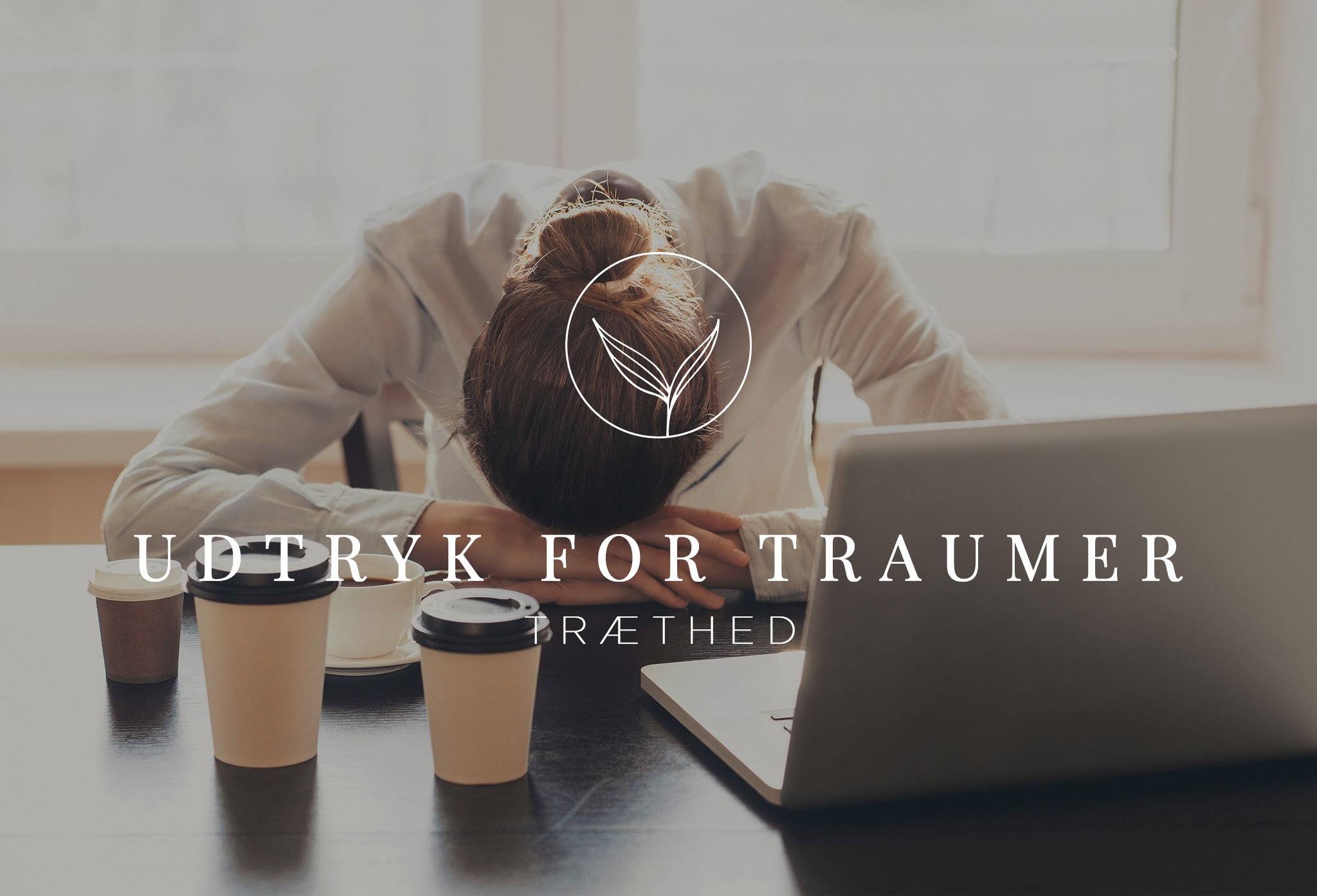 UDTRYK-FOR-TRAUMER-TRÆTHED